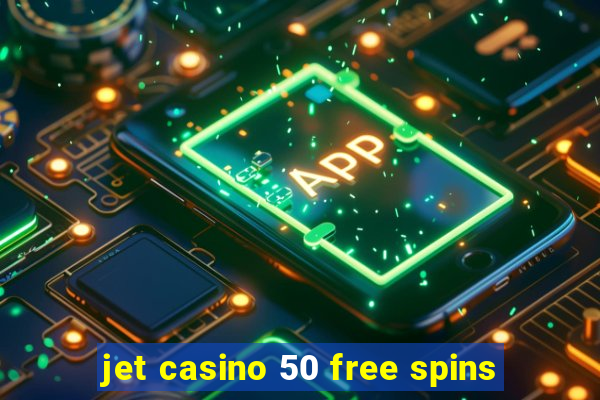 jet casino 50 free spins